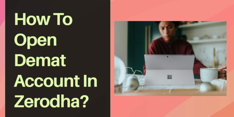How To Open Demat Account In Zerodha?