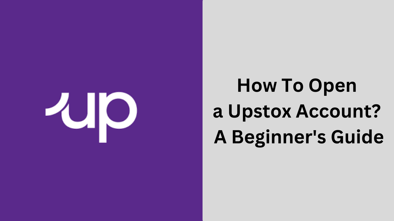 How To Open a Upstox Account
