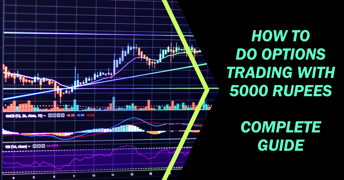 How To Do Options Trading With 5000 Rupees