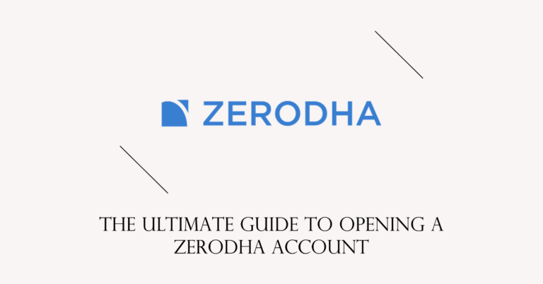 How to open a Zerodha account – Complete Guide