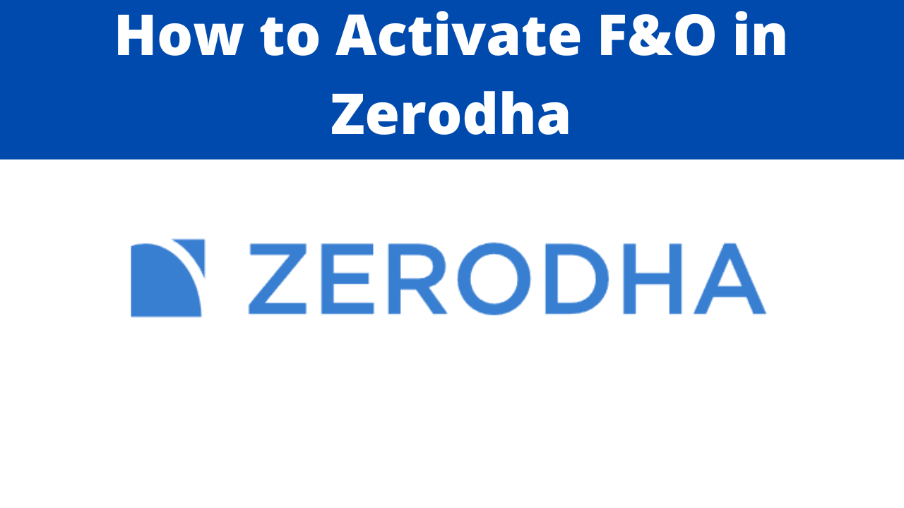 how-to-activate-f&o-in-zerodha