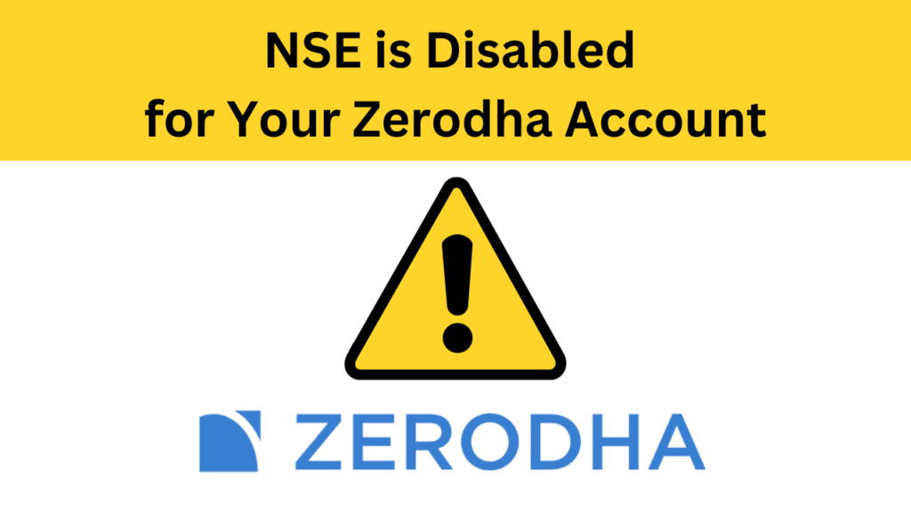 nse-is-disabled-for-your-zerodha-account