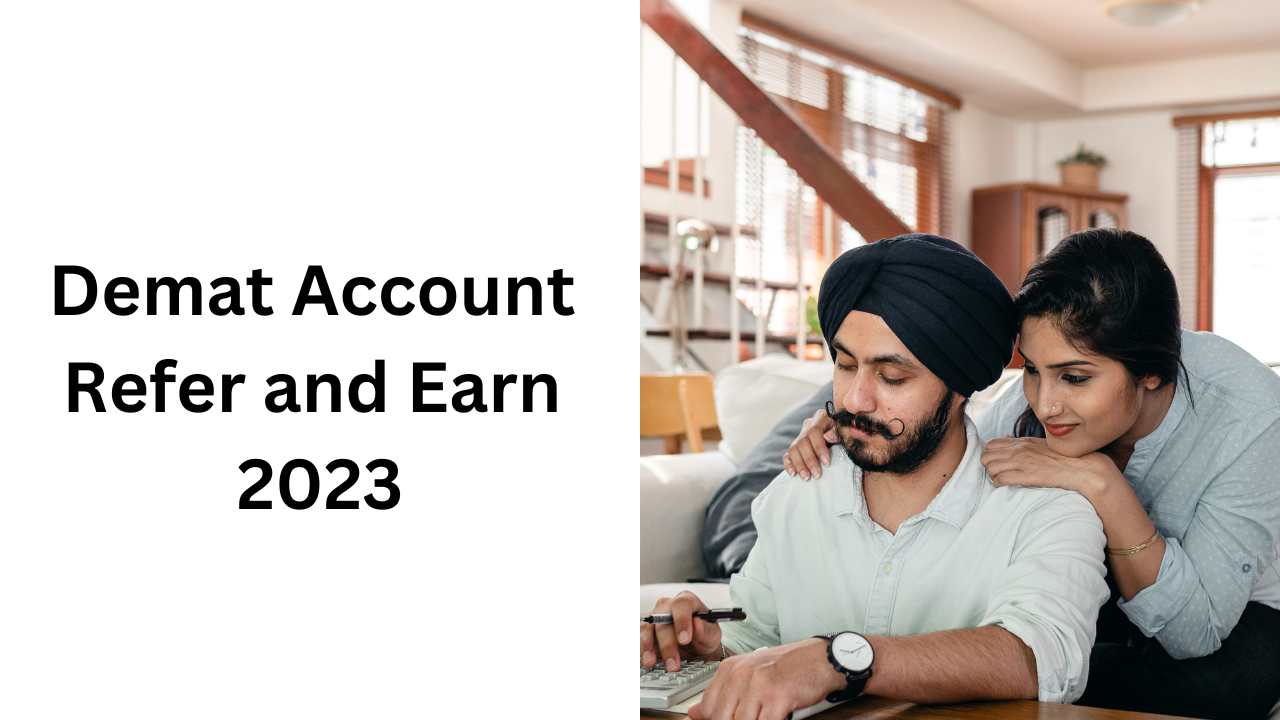 Demat Account Refer and Earn 2023