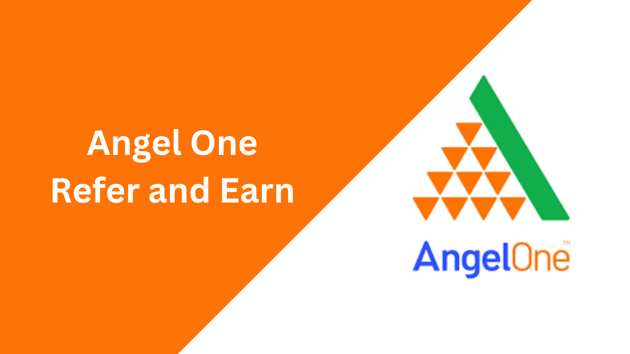 angel one refer and earn