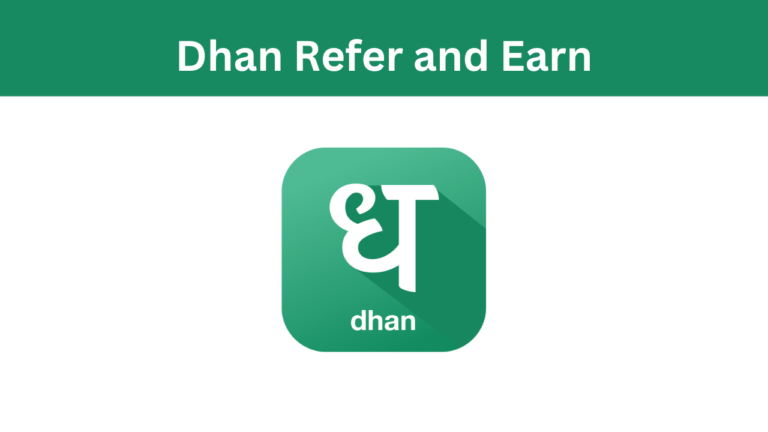 Dhan Refer and Earn 2024