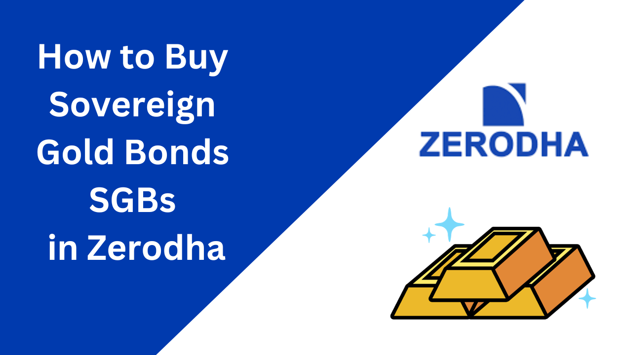 How to Buy Sovereign Gold Bonds SGBs in Zerodha