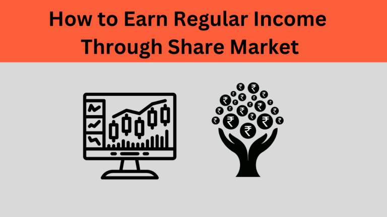 How to Earn Regular Income Through Share Market