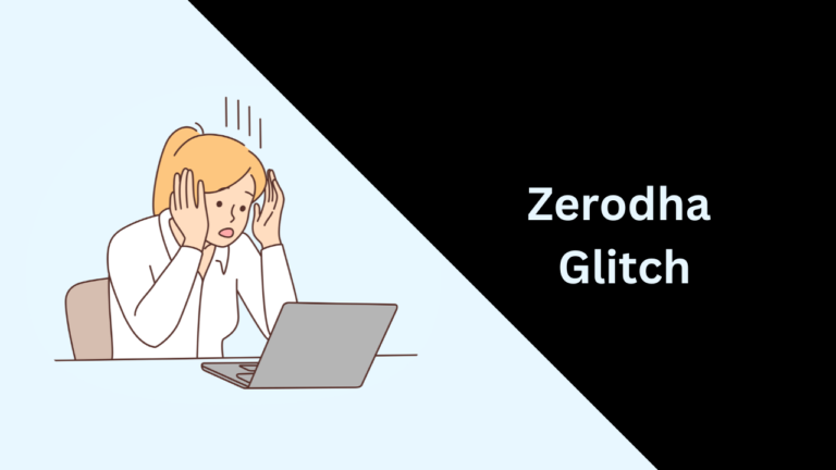 Zerodha Glitch: Things You Must Know