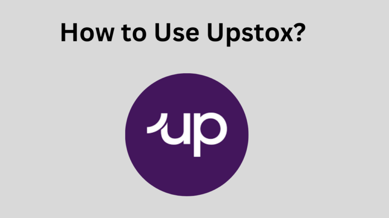 How to Use Upstox?