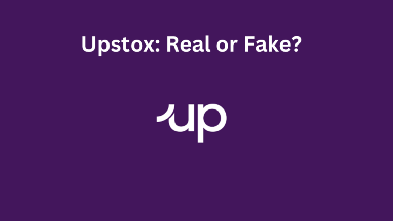 Upstox: Real or Fake? How to Find Out if Upstox Real or Fake?